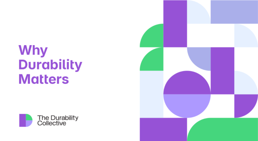 Why Durability Matters: Insights from our Inaugural Webinar